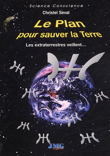 Christel Seval - Le Plan pour sauver la Terre.