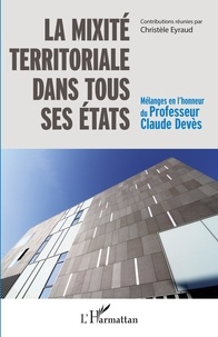 Christèle Eyraud - La mixité territoriale dans tous ses états - Mélanges en l'honneur du Professeur Claude Devès.