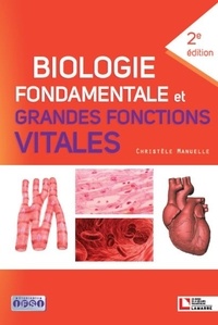Christèle Manuelle - Biologie fondamentale et grandes fonctions vitales.