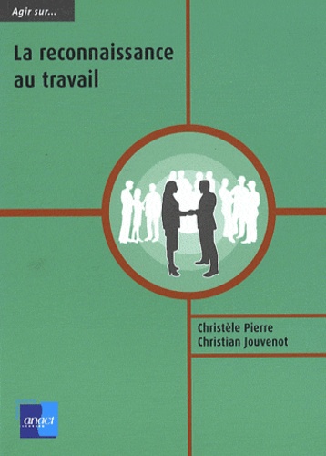Christèle Pierre et Christian Jouvenot - La reconnaissance au travail.