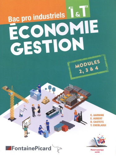 Economie Gestion 1re & Tle Bac pro industriels. Modules 2, 3 & 4