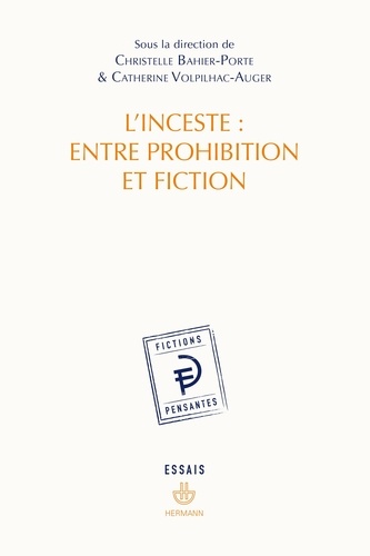 Christelle Bahier-Porte et Catherine Volpilhac-Auger - L'inceste : entre prohibition et fiction.
