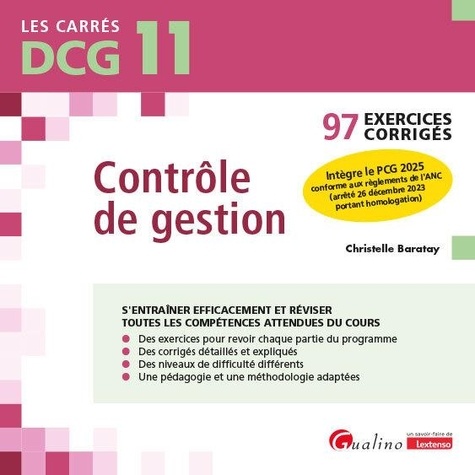 Christelle Baratay - Contrôle de gestion DCG 11 - 95 exercices corrigés pour s'entraîner efficacement et réviser.