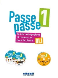 Christelle Berger et Sonia Gonzalez - Passe-Passe 1 A1.1 - Guide pédagogique et ressources pour la classe. 1 DVD + 2 CD audio