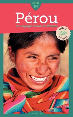 Christelle Bittner - Guide Tao Pérou - Un voyage écolo et éthique.