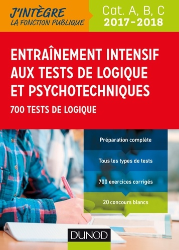Christelle Boisse - Entrainement intensif aux tests de logique et psychotechniques 2017-2018 - 700 tests de logique.