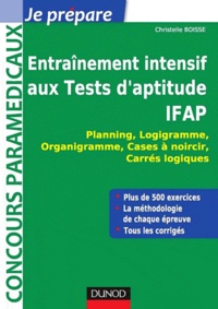 Christelle Boisse - IFAP : entraînement intensif aux tests d'aptitude - Planning, Logigramme, Organigramme, Cases à noircir, Carrés logiques.