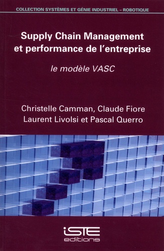Christelle Camman et Claude Fiore - Supply Chain Management et performance de l'entreprise - Le modèle VASC.