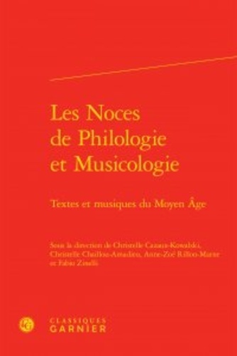 Les Noces de Philologie et Musicologie. Textes et musiques du Moyen Age