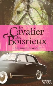 Christelle Charloux - Le Cavalier de Boisrieux.