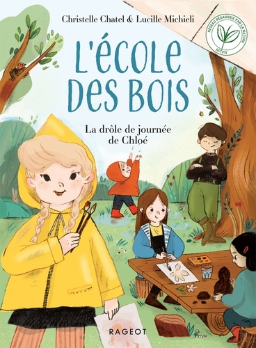 Christelle Chatel - Ecole des bois - Tome 4, La drôle de journée de Chloé.