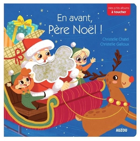 Christelle Chatel et Christelle Galloux - En avant, Père Noël !.