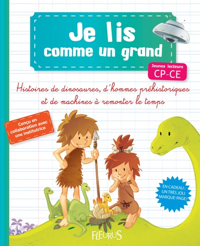 Christelle Chatel - Histoires de dinosaures, d'hommes préhistoriques et de machines à remonter le temps - Jeunes lecteurs CP-CE.