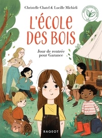 Christelle Chatel et Lucille Michieli - L'école des bois  : Jour de rentrée pour Garance.
