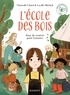 Christelle Chatel et Lucille Michieli - L'école des bois  : Jour de rentrée pour Garance.