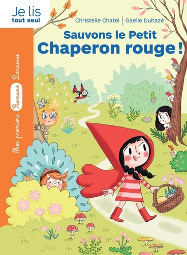 La bande des contes  Sauvons le Petit Chaperon rouge !
