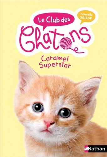 Le club des chatons Tome 7 Caramel superstar