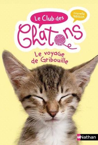 Le club des chatons Tome 9 Le voyage de Gribouille