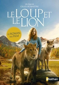 Christelle Chatel - Le loup et le lion - Le roman du film.