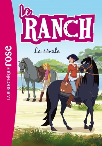 Le ranch Tome 2 La rivale
