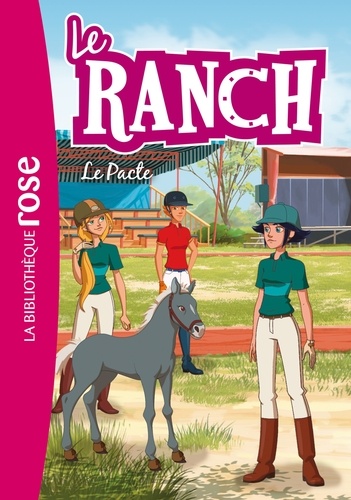 Christelle Chatel - Le ranch Tome 20 : Le pacte.