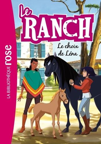 Christelle Chatel - Le ranch Tome 26 : Le choix de Léna.