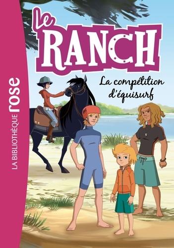 Christelle Chatel - Le ranch Tome 30 : La compétition d'équisurf.