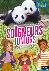 Christelle Chatel et Anne-Lise Nalin - Soigneurs juniors Tome 9 : Les jumelles pandas.