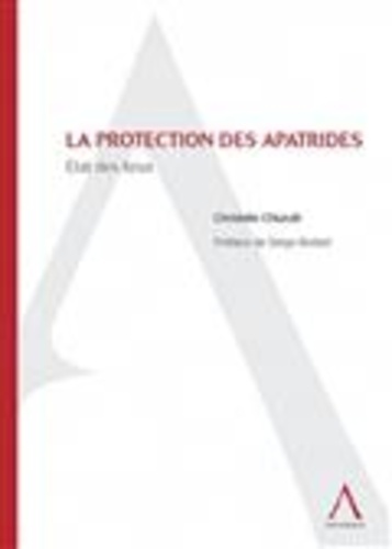 Christelle Chiurulli - La protection des apatrides : état des lieux.