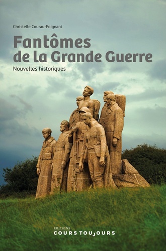 Christelle Courau-Poignant - Fantômes de la Grande Guerre - Nouvelles historiques.