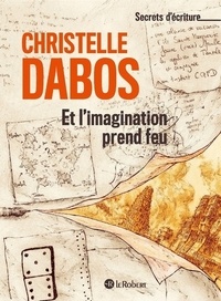 Christelle Dabos - Et l'imagination prend feu.