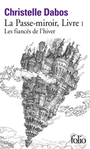 Recherche et téléchargement gratuits de livres pdf La Passe-miroir Tome 1  par Christelle Dabos in French 9782070469215