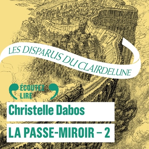 La Passe-miroir Tome 2. Les disparus du... de Christelle Dabos - audio -  Ebooks - Decitre