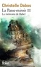 Christelle Dabos - La Passe-miroir Tome 3 : La mémoire de Babel.