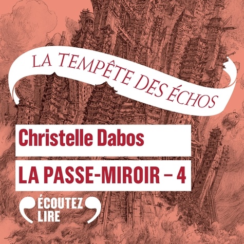 La Passe-miroir Tome 4. La Tempête des échos de Christelle Dabos - audio -  Ebooks - Decitre