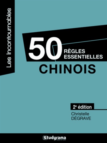 Christelle Dégrave - Chinois - 50 règles essentielles.