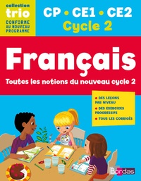 Français CP CE1 CE2 Cycle 2 Trio - Toutes les notions du nouveau cycle 2.pdf