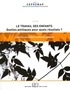 Christelle Dumas et Sylvie Lambert - Le travail des enfants - Quelles politiques pour quels résultats ?.