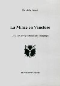 La Milice en Vaucluse - Tome 2, Correspondances et témoignages.pdf