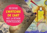 Christelle Guyot et Mélissa Faidherbe - Découvre l'histoire de l'art avec la méthode Montessori.