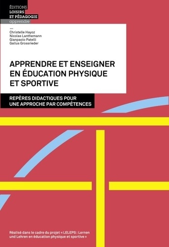 Apprendre et enseigner en éducation physique et sportive. Repères didactiques pour une approche par compétences