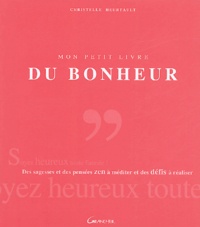 Mon petit livre du bonheur - Des sagesses et des citations zen à méditer et des défis à réaliser.pdf