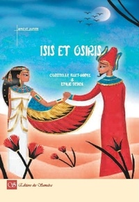 Christelle Huet-Gomez et Emilie Dedieu - Isis et Osiris.