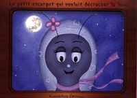 Christelle Huet-Gomez - Le petit escargot qui voulait décrocher la lune.