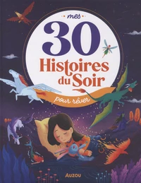 Mes 30 histoires du soir pour rêver