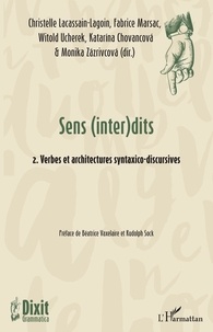 Christelle Lacassain-Lagoin et Fabrice Marsac - Sens (inter)dits - Volume 2, Verbes et architectures syntatico-discursives.