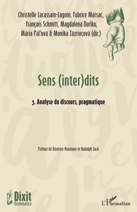 Christelle Lacassain-Lagoin et Fabrice Marsac - Sens (inter)dits - Volume 3, Analyse du discours, pragmatique.