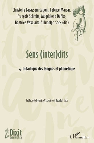 Sens (inter)dits. Volume 4, Didactique des langues et phonétique