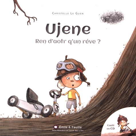 Christelle Le Guen - Ujene, ren d'aotr q'un réve ? - Edition en gallo. 1 CD audio