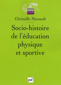 Socio-histoire de l'éducation physique et sportive